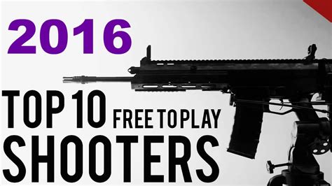 Top 10 Free To Play Fps Games Of 2016 And 2017 For Pc