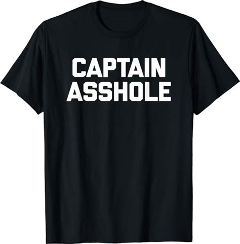 captain asshole t shirt funny saying sarcastic novelty cool t shirt clothing