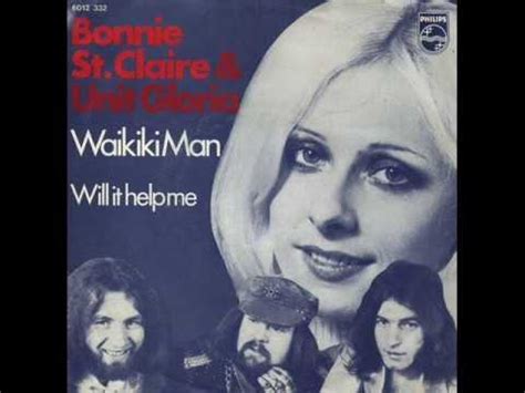 Claire, ati dijckmeesterand heddy lester on the day of the national songfesetival 1977. Bonnie St. Claire & Unit Gloria - Waikiki Man - YouTube