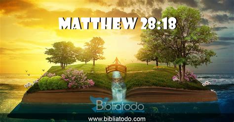 Matthew 2818 Nwt And Jesus Came And Spake Unto Them Saying All