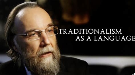 Traditionalism As A Language Alexander Dugin Paideumatv