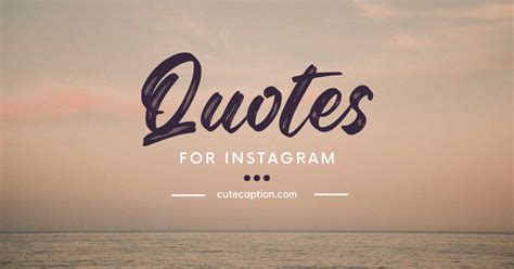 Get Insta Ready With 75 Quotes For Instagram Your One Stop Shop For