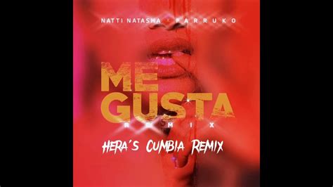 Natti Natasha Me Gusta Heras Cumbia Remix Youtube