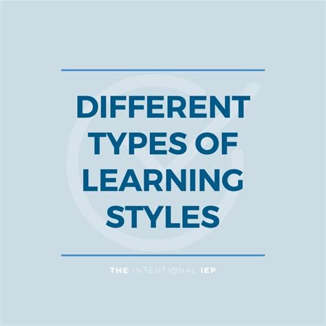 Different Types Of Learning Styles The Intentional Iep
