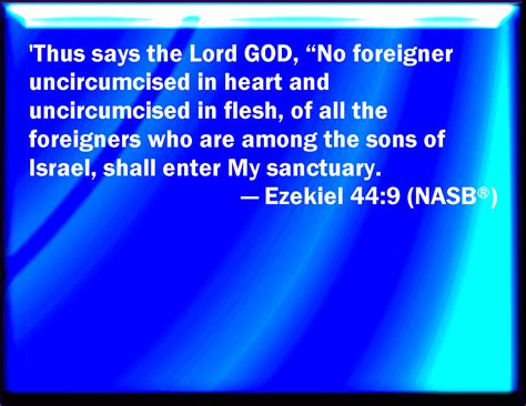 Ezekiel 449 Thus Said The Lord God No Stranger Uncircumcised In