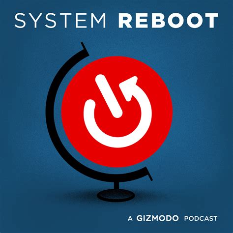 System Reboot | Listen via Stitcher for Podcasts