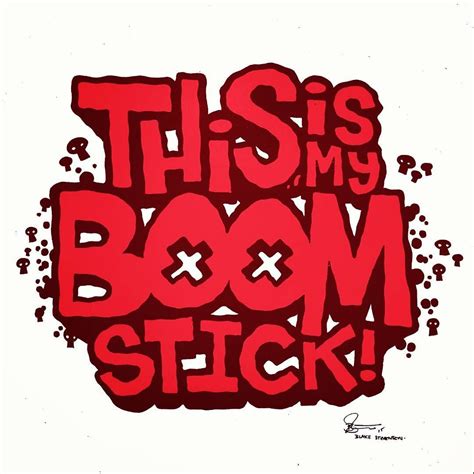 9 видео 1 795 просмотров обновлен 8 февр. This is my boom stick! New movie quote! #mondo #mondoposters #mondogallery #kidrobot #blogto # ...