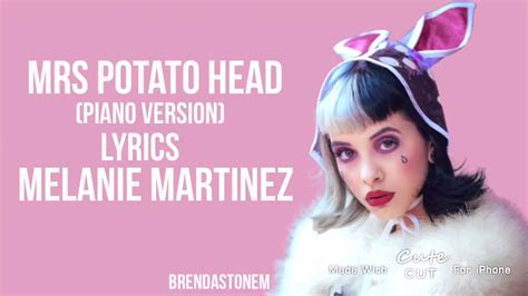mrs potato head melanie martinez piano version lyrics youtube