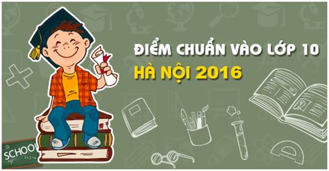 Thời gian đăng ký hồ sơ xét tuyển đợt 2 từ 8h ngày 28/6.các trường thpt công lập trên địa bàn sẽ dành 90% chỉ tiêu cho thi tuyển đợt 1 và 10% chỉ tiêu xét tuyển đợt 2.điểm chuẩn vào lớp 10 tại thái bình năm. Điểm chuẩn vào lớp 10 THPT công lập Hà Nội năm 2016 - 2017