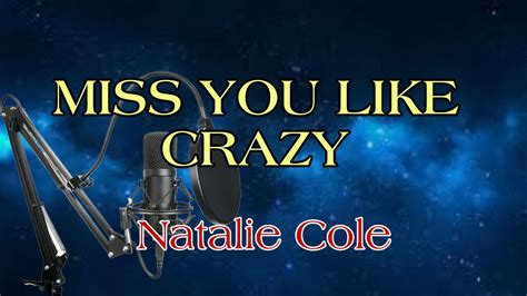 Natalie Cole Miss You Like Crazy Karaoke Version Youtube