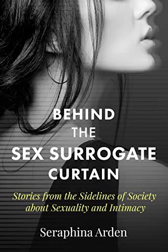 Behind The Curtain Of A Sex Surrogate Stories From The Sidelines Of