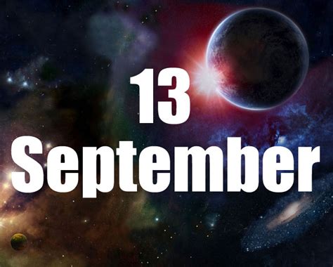 September 13 Birthday Horoscope Zodiac Sign For September 13th