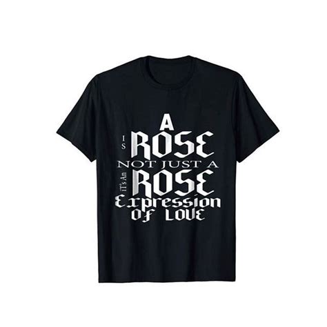 A Rose Is Not Just A T Shirt Amznto2opxvjr Rosetshirt