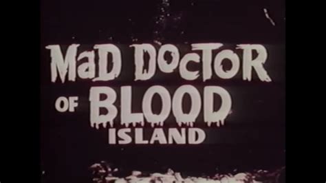 Mad Doctor Of Blood Island Obscure Movie Review Youtube