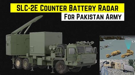 Slc 2e Aesa Weapon Locating Radar Pakistan Army Youtube