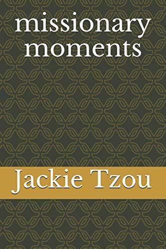 Missionary Moments By Jackie Tzou Goodreads
