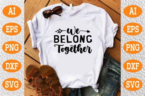 We Belong Together Svg Graphic By Design River · Creative Fabrica