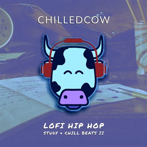 Lofi Hip Hop Study And Chill Beats Ii Album By Chilledcow Spotify