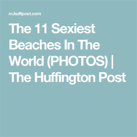The 11 Sexiest Beaches In The World Photos The Huffington Post