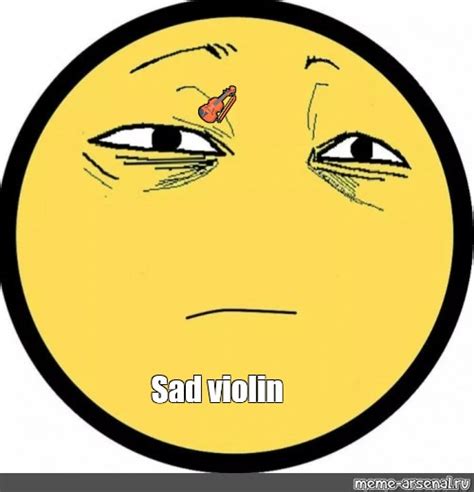 Meme 🎻 Sad Violin All Templates Meme