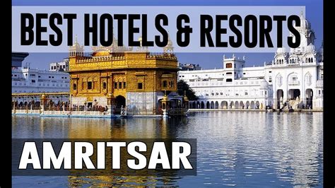 Best Hotels And Resorts In Amritsar India Youtube