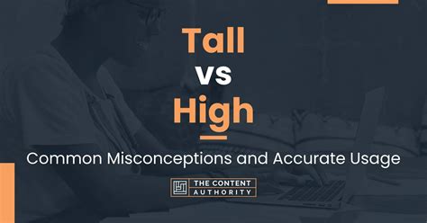 Tall Vs High Common Misconceptions And Accurate Usage