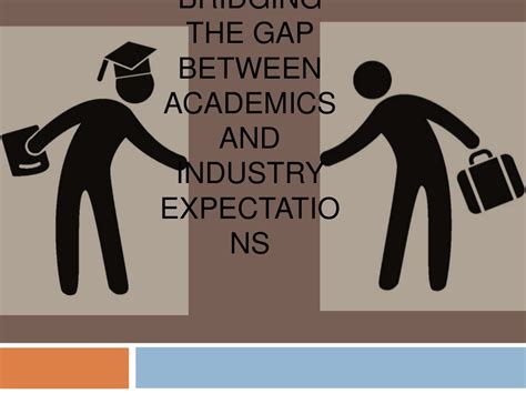 Bridging The Gap Between Academics And Industry