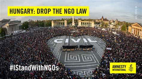 Hungary Amnesty International Will Not Comply With Repressive New Ngo
