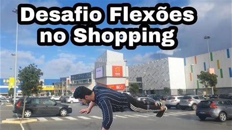 Desafio De Flex Es No Shopping Youtube