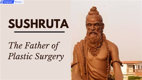 Remembering Sushruta The Visionary Behind Plastic Surgery Enigmatic