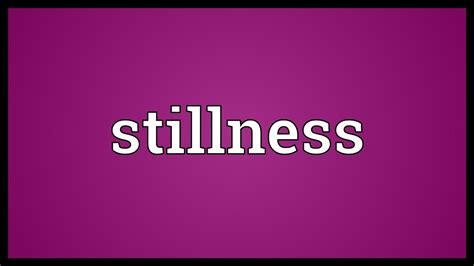Stillness Meaning Youtube