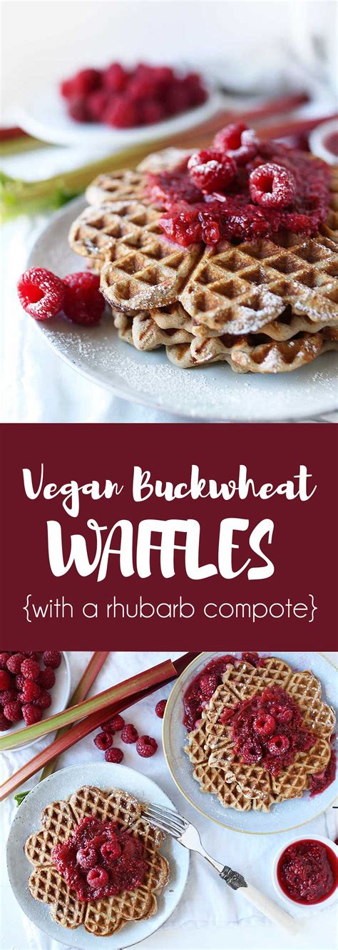 Vegan Buckwheat Waffles With A Rhubarb Raspberry Compote Recipe