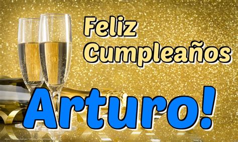 Felicitaciones Arturo Felicitaciones Con Nombres