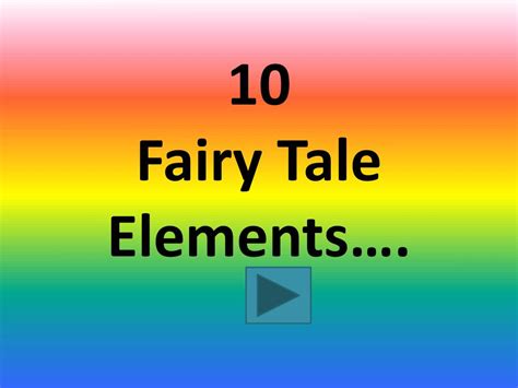 Ppt 10 Fairy Tale Elements Powerpoint Presentation Free Download