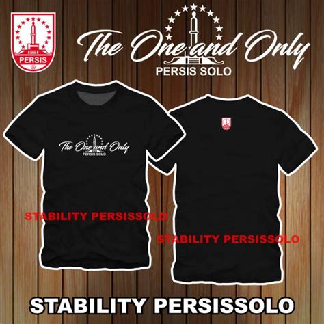 Jual The One And Only Kaos Persis Solo Stability Shopee Indonesia