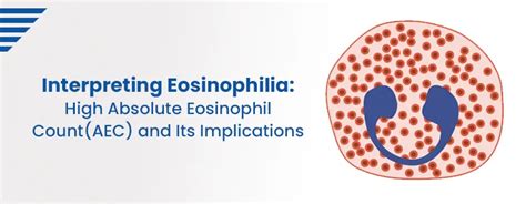 Interpreting Eosinophilia High Absolute Eosinophil Count Aec And Its