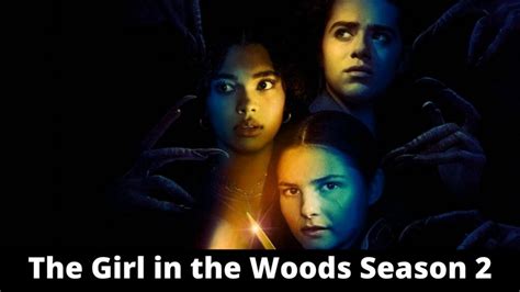 The Girl In The Woods Season 2 Release Date Status Speculation Cast Updates News