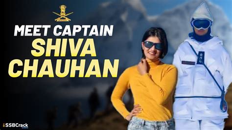 Meet Captain Shiva Chauhan St Women Officer Deployed In Siachen Youtube