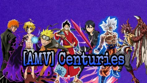 Centuries Amv Anime Mix Youtube
