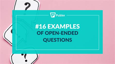 16 Open Ended Questions Examples To Increase Engagement Open Ended