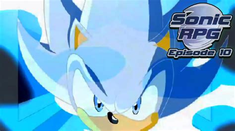 Sonic Rpg Episode 10 The Final Chapter Full Gameplay Youtube