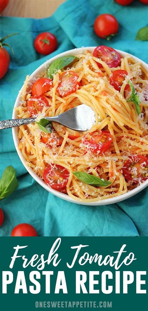 Fresh Tomato Pasta Recipe One Sweet Appetite Tomato Pasta Recipe