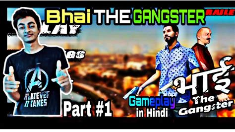 Funny Game Desi Gangster Bhai The Gangster Gameplay Part