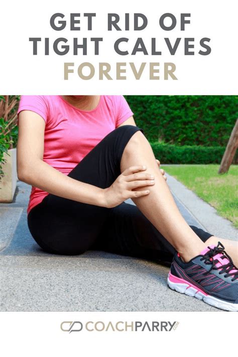 Get Rid Of Tight Calves FOREVER The Ultimate Guide In Stretch Calf Muscles Sore Calf