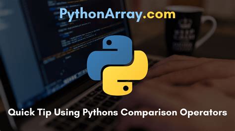 Quick Tip Using Pythons Comparison Operators Chaining Comparison