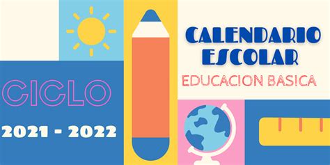 Publican Oficialmente El Calendario Para El Ciclo Escolar 2021 2022 Gambaran