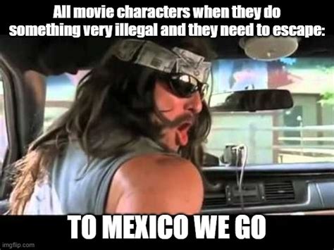 Why Is Mexico Like A Safe Place Imgflip