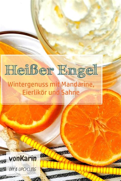 wintergetränk heißer engel vonkarin winter getränke getränke mandarinensaft