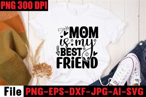 Mom Is My Best Friend Svg Cut File By Design Get Thehungryjpeg