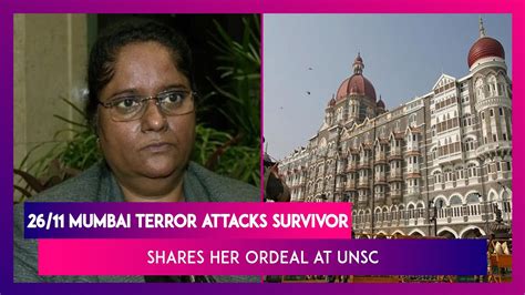 2611 Mumbai Terror Attacks Survivor Anjali Kulthe Shares Her Sorrow And Ordeal At Unsc Youtube